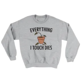 Everything I Touch Dies Ugly Sweater